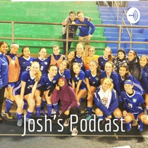 Josh’s Podcast