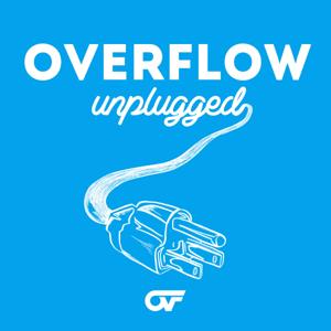 Overflow Unplugged