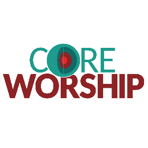 Core Worship