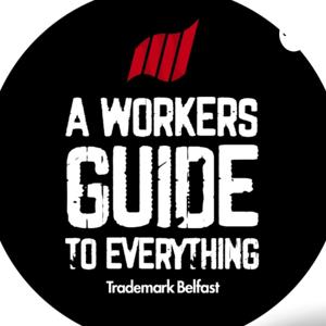 Trademark Belfast by A Worker's Guide To Everything