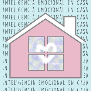 Inteligencia Emocional en Casa