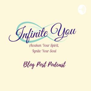 Infinite You ~ Awaken Your Spirit, Ignite Your Soul