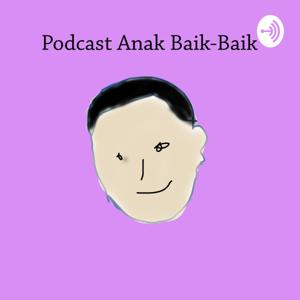 Podcast Anak Baik-Baik
