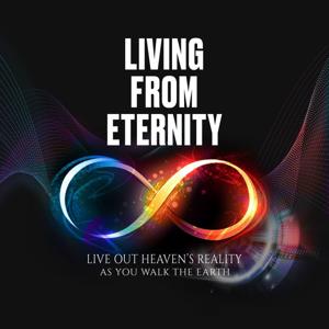 Living from Eternity