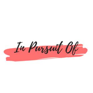 In Pursuit Of