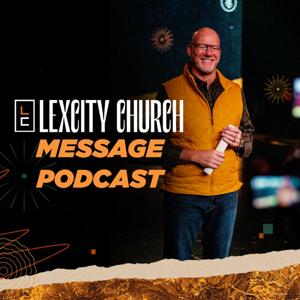 LexCity Church Podcast