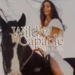 Wildly Capable with Kate