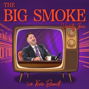 The Big Smoke Variety Show