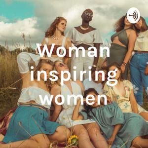 Woman inspiring women