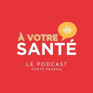 À votre santé, par Forté Pharma