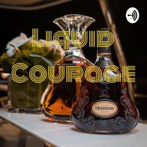 Liquid Courage