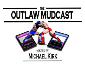 Outlaw Mudcast