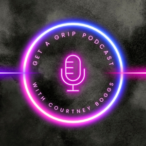 Get A Grip Podcast with Courtney Boggs Marcham