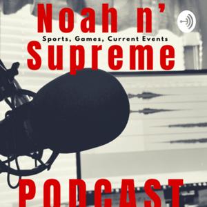 Noah n' Supreme