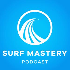 Podcast - SURF MASTERY
