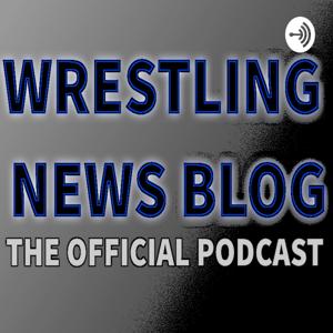 Wrestling News Blog Podcast