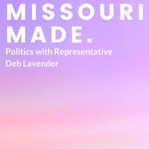 Missouri Made: Politics with Representative Deb Lavender
