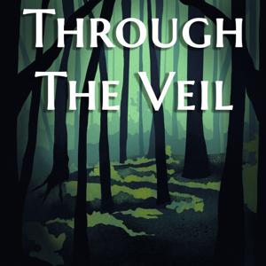 Through the Veil