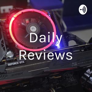 Daily Reviews
