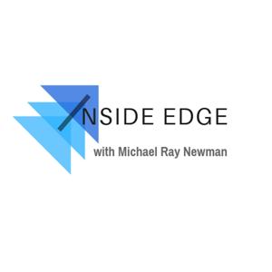 Inside Edge with Michael Ray Newman