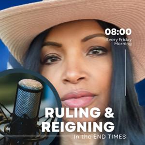 Ruling and Reigning in the End Times