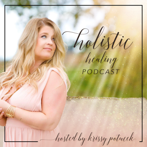 Holistic Healing with Krissy Potucek