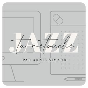 Jazz ta retouche Podcast