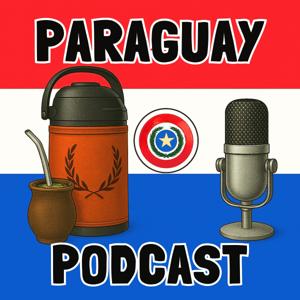 Paraguay Podcast – Dein ultimativer Insider-Guide zum Auswandern und Leben in Paraguay