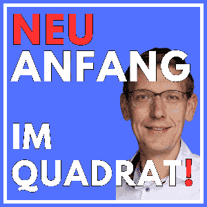 Neuanfang im Quadrat! - Mit Sicherheit durch die berufliche Neuorientierung