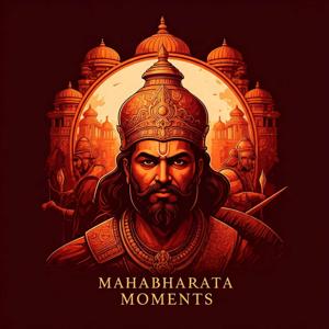 Mahabharata Moments