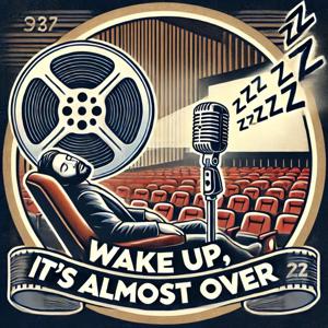 Wake Up, It's Almost Over