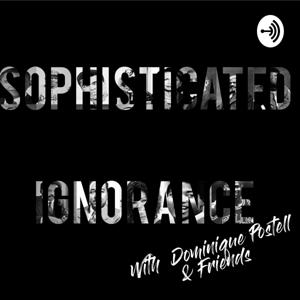 Sophisticated Ignorance