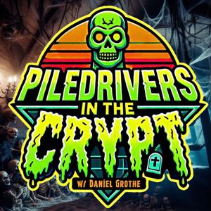 'Piledrivers in the Crypt' x 'The Kayfabe Zone'