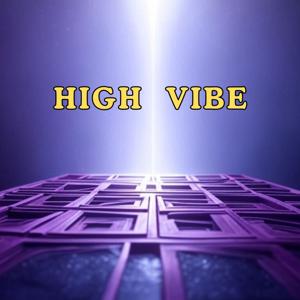 High Vibe Upgrade