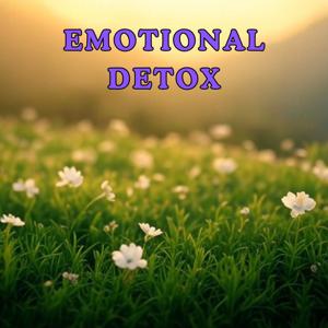 Emotional Detox