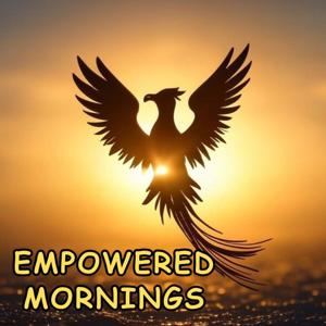 Empowered Mornings | Daily Affirmations