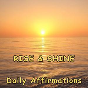 Rise & Shine Affirmations