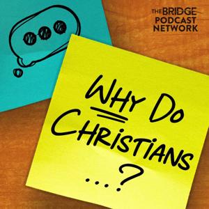 Why Do Christians...?