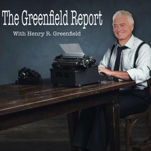 The Greenfield Report with Henry R. Greenfield