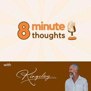 8 minute thoughts