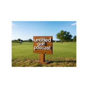 Untitled Golf Podcast