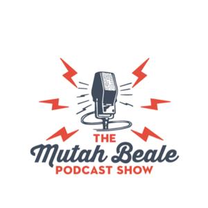 The Mutah Beale podcast show