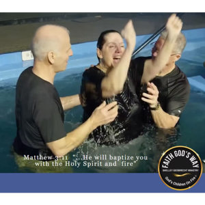 Faith God's Way - God's Children On Fire ©  Discipling, casting demons, laying hands, water baptism