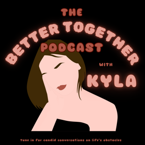 The Better Together Podcast