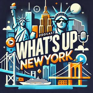What's Up New York Podcast by NH & EP