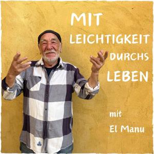 Mit Leichtigkeit durchs Leben mit El Manu