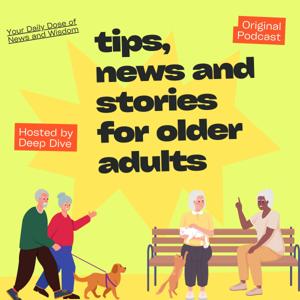 Tips, News and Stories for Older Adults