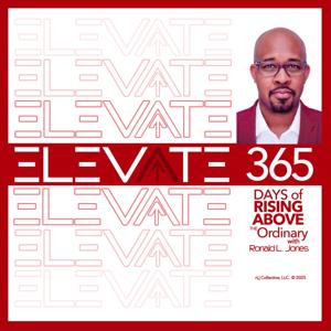 Elevate365: 365 Days of Rising Above the Ordinary