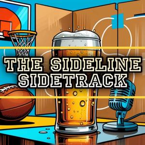 The Sideline Sidetrack Podcast