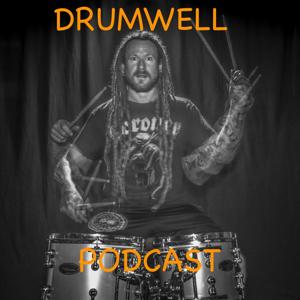 Drumwell Podcast